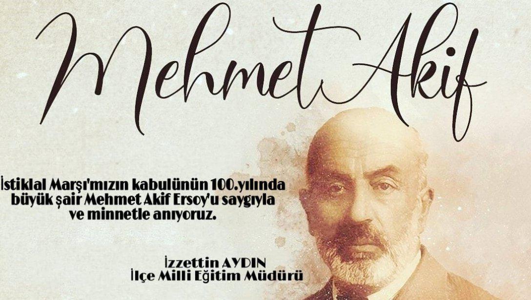 Milli Şairimiz Mehmet Akif ERSOY'u Saygı ve Minnetle Anıyoruz...!
