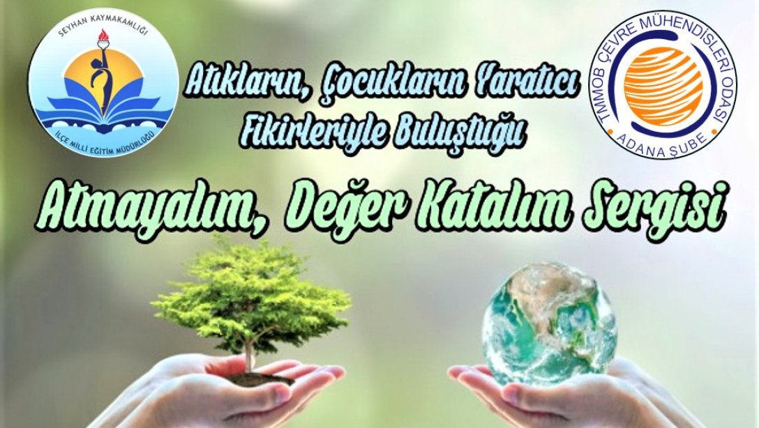 Atmayalım, Değer Katalım Sergimize Davetlisiniz.