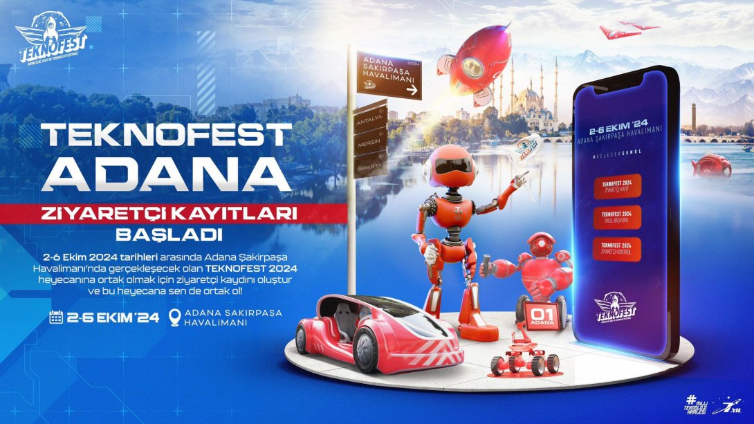 TEKNOFEST ADANA için Ziyaretçi Kayıtları Başladı...    Kaydınızı oluşturun, TEKNOFEST coşkusuna siz de  katılın.     