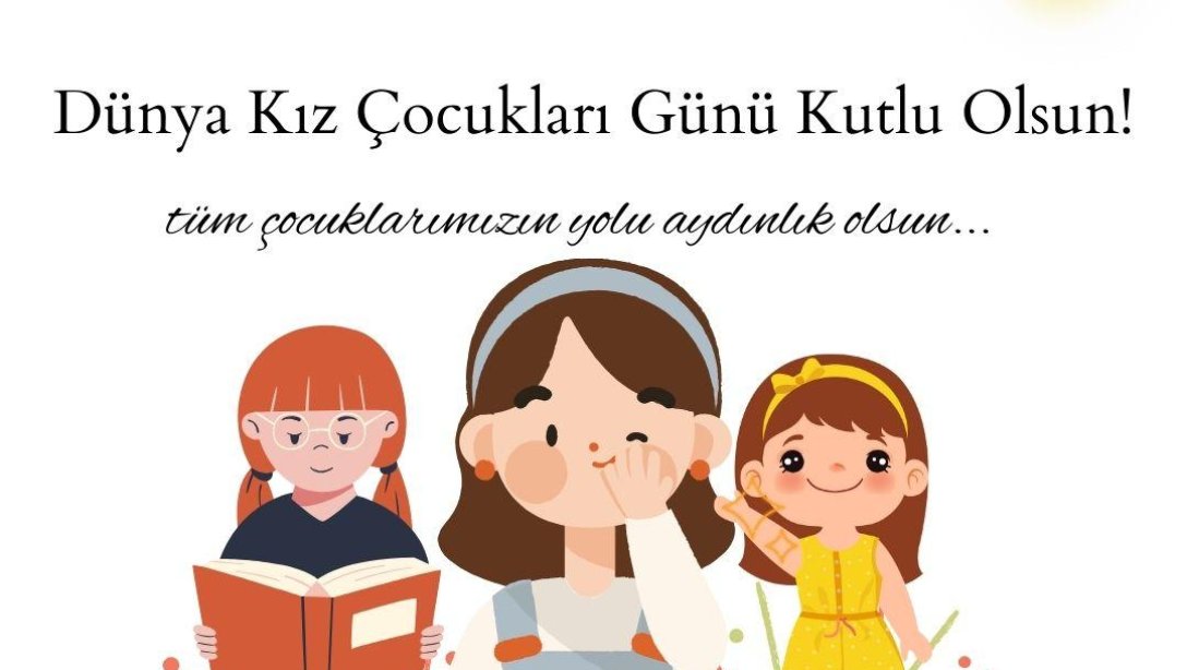 Bugün Dünya Kız Çocukları Günü!    Tüm kız çocuklarının hayallerini özgürce gerçekleştirebileceği, eşit haklara ve fırsatlara sahip bir dünya için hep birlikte çalışalım. Onların gücüne ve potansiyeline inanıyoruz.