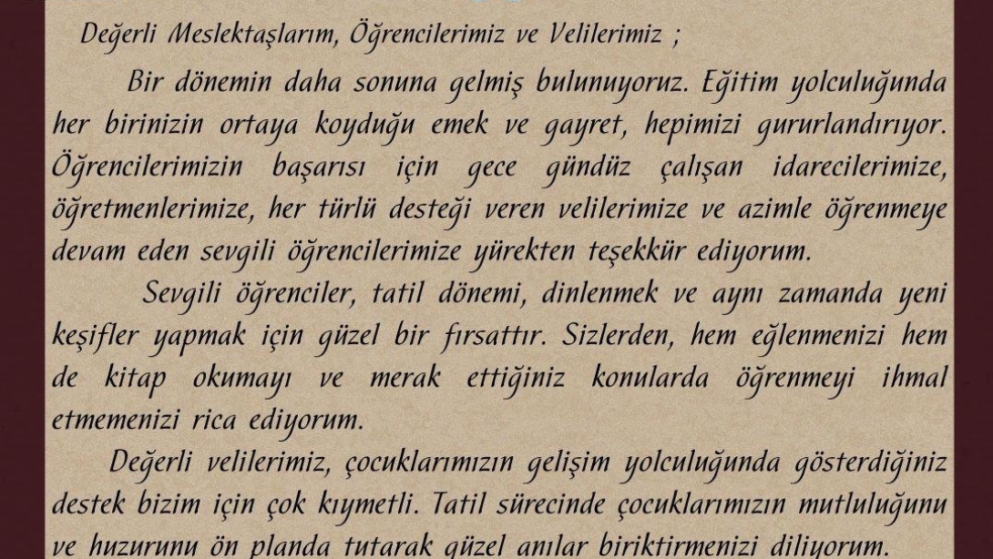 İlçe Milli Eğitim Müdürümüz Sayın Murat ÇELİK'in yarıyıl tatil mesajıdır.